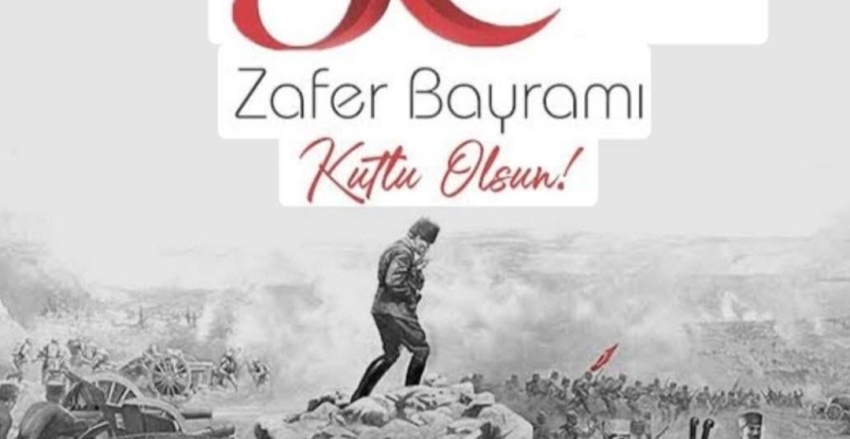 30 Ağustos ZAFER BAYRAMIMIZ KUTLU OLSUN
