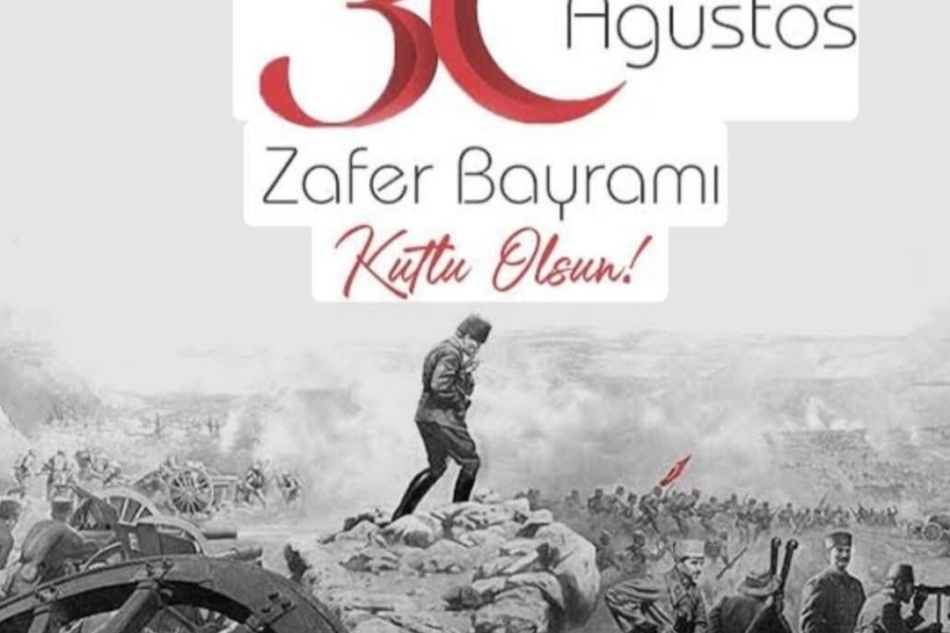30 AĞUSTOS ZAFER BAYRAMIMIZ KUTLU OLSUN